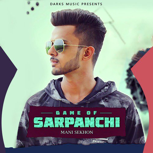 download Mani Sekhon  Game Of Sarpanchi mp3 Single Tracks song 