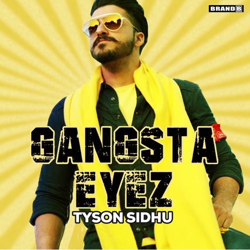 download Tyson Sidhu  Gangsta Eyez mp3 Single Tracks song 