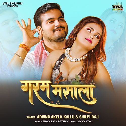 download Arvind Akela Kallu, Shilpi Raj  Garam Masala mp3 Single Tracks song 