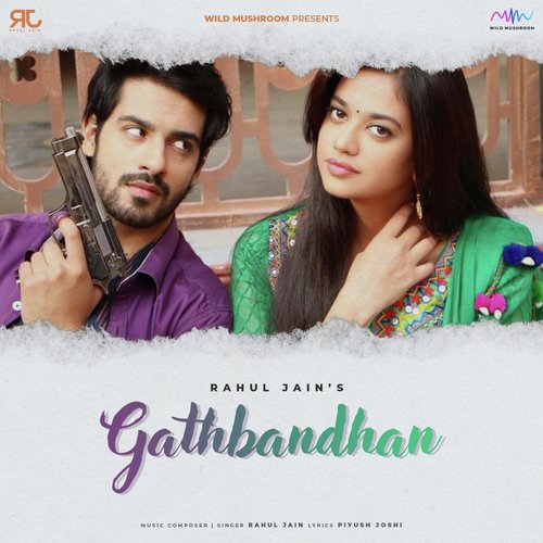 download Rahul Jain  Gathbandhan mp3 Single Tracks song 