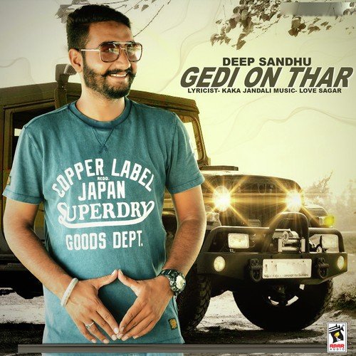 download Deep Sandhu  Gedi On Thar mp3 Single Tracks song 