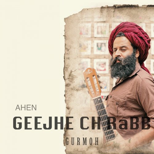 download Ahen  Geejhe Ch Rabb mp3 Single Tracks song 