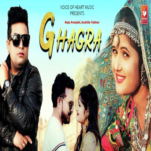 download Raju Punjabi, Sushila Takhar  Ghagra mp3 Single Tracks song 