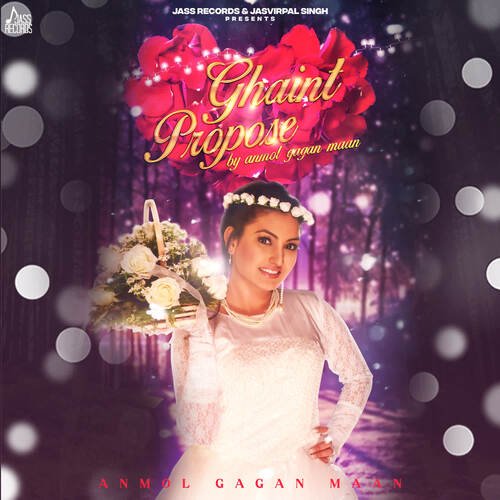 download Anmol Gagan Maan  Ghaint Propose mp3 Single Tracks song 