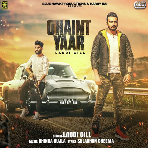 download Laddi Gill with Bhinda Aujla  Ghaint Yaar mp3 Single Tracks song 