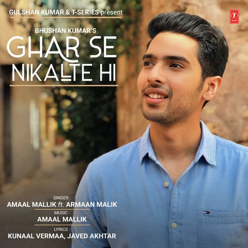 download Amaal Mallik, Armaan Malik  Ghar Se Nikalte Hi mp3 Single Tracks song 