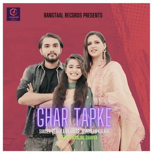 download Renuka Panwar, ADITYA KALKAL  Ghar Tapke mp3 Single Tracks song 