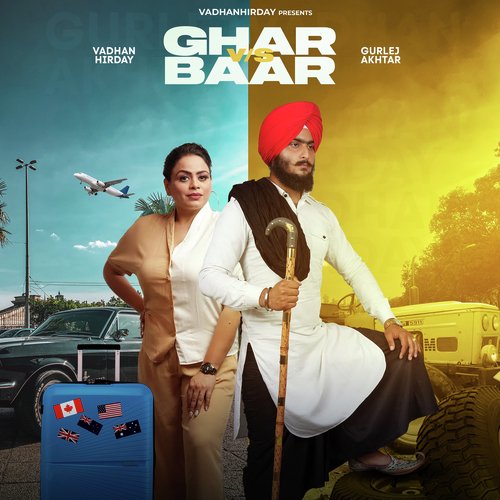 download VADHAN HIRDAY, Gurlej Akhtar  Ghar Vs Baar mp3 Single Tracks song 