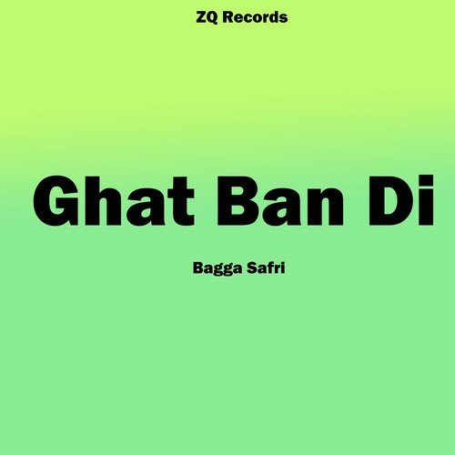 download Bagga Safri  Ghatt Ban Di mp3 Single Tracks song 