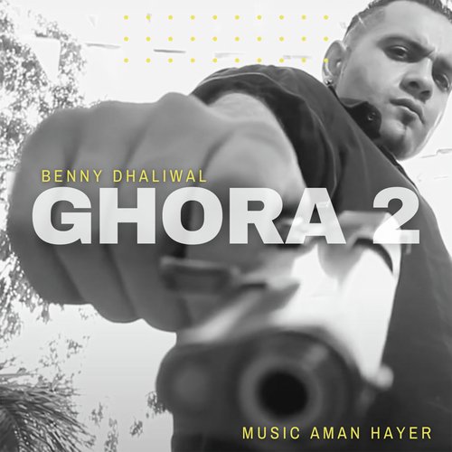 download Benny Dhaliwal  Ghora 2 mp3 Single Tracks song 