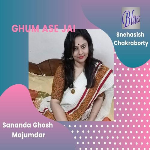 download Sananda Ghosh Majumdar  Ghum Ase Jai mp3 Single Tracks song 