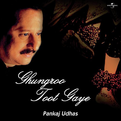 download Pankaj Udhas  Ghungroo Toot Gaye mp3 Single Tracks song 