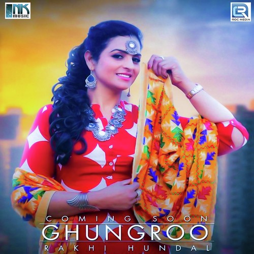 download Rakhi Hundal  Ghungroo mp3 Single Tracks song 