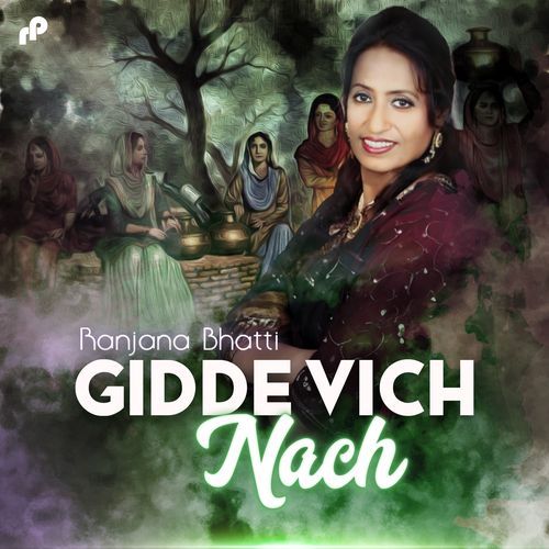 download Ranjana Bhatti  Gidde Vich Nach mp3 Single Tracks song 