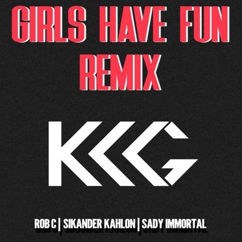 download KKG, Sady Immortal, Sikander Kahlon  Girls Have Fun mp3 Single Tracks song 