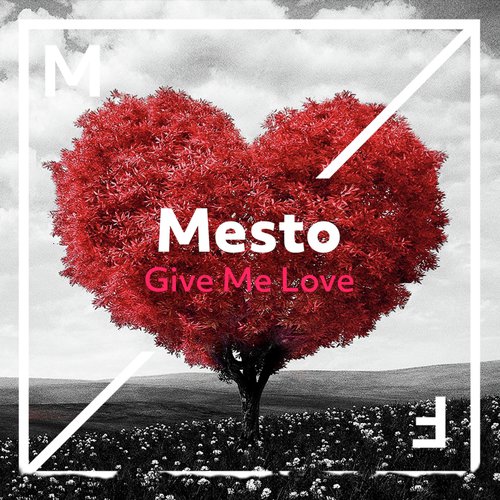 download Mesto  Give Me Love mp3 Single Tracks song 