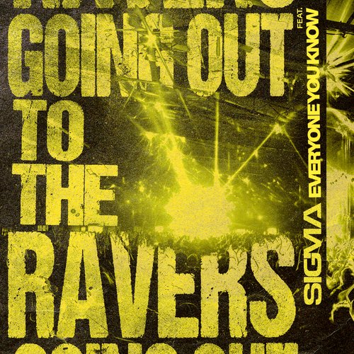 download Sigma  Going Out To The Ravers mp3 Single Tracks song 