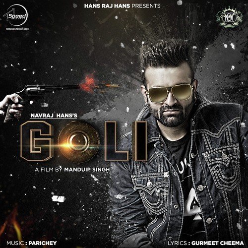 download Navraj Hans  Goli mp3 Single Tracks song 