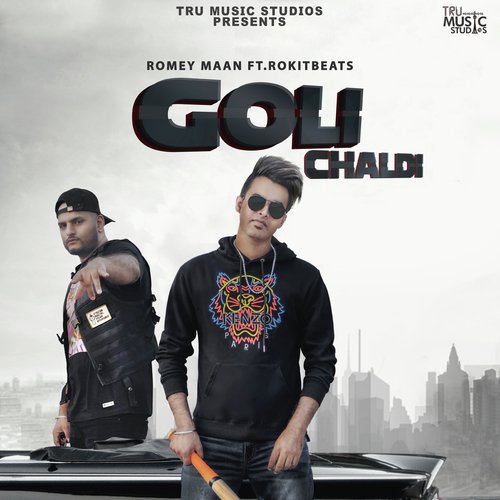 download Romey Maan  Goli Chaldi mp3 Single Tracks song 