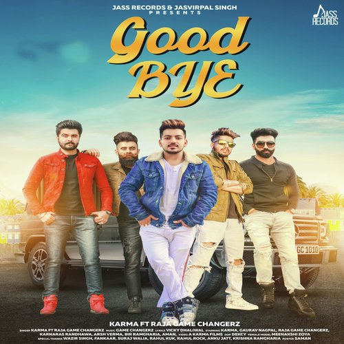 download Karma, Raja Gamechangerz  Good Bye mp3 Single Tracks song 