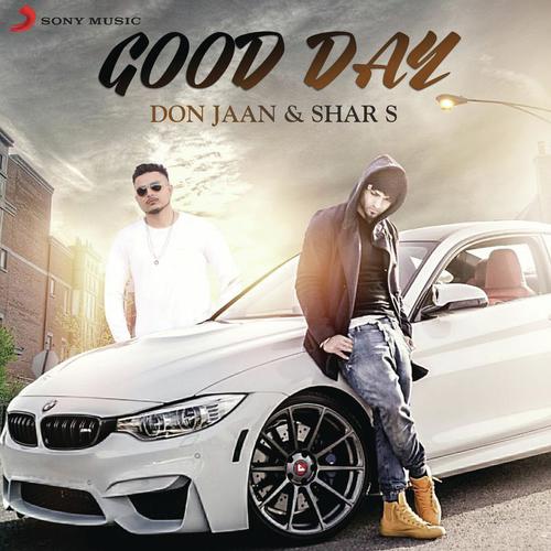 download Don Jaan, Don Jaan & Shar S, Shar S  Good Day mp3 Single Tracks song 