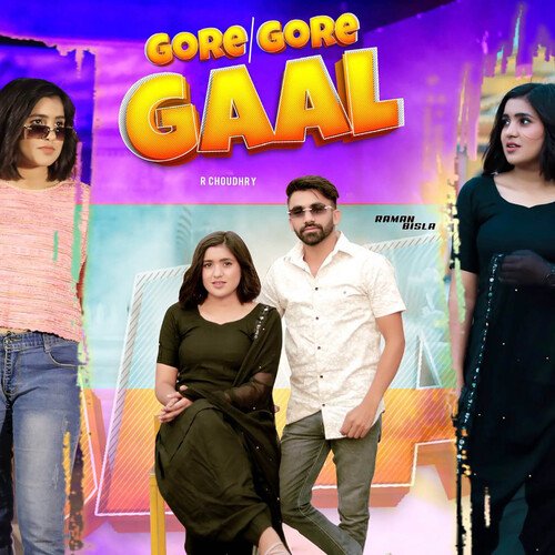 download Raman Bisla, R Choudhary  Gore Gore Gaal mp3 Single Tracks song 