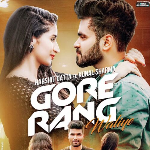 download Yourskanu  Gore Rang Waliye mp3 Single Tracks song 