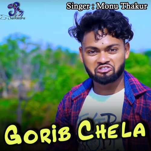 download Monu Thakur  Gorib Chela mp3 Single Tracks song 