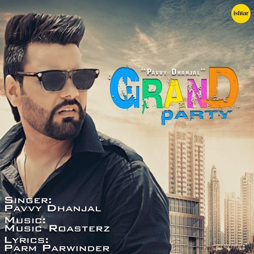 download Pavvy Dhanjal  Grand Party mp3 Single Tracks song 