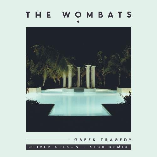 download The Wombats  Greek Tragedy mp3 Single Tracks song 