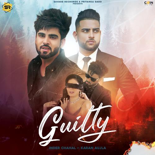 download Inder Chahal Ft. Karan Aujla, Karan Aujla  Guilty mp3 Single Tracks song 