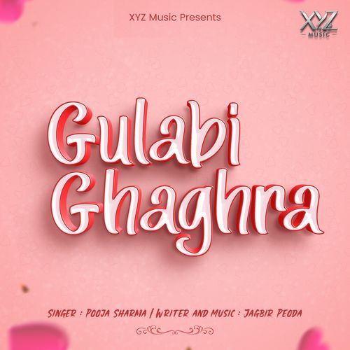 download Pooja Sharma  Gulabi Ghaghra mp3 Single Tracks song 