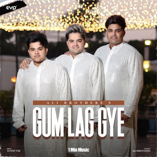 download Ali Brothers  Gum Lag Gye 1 Min Music mp3 Single Tracks song 