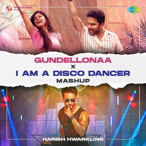 download   Gundellonaa X I Am A Disco Dancer Mashup mp3 Single Tracks song 