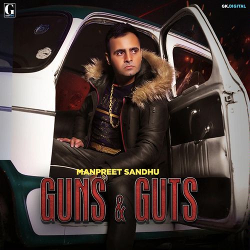 download Manpreet Sandhu  Guns And Guts mp3 Single Tracks song 