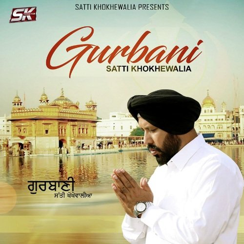 download Satti Khokhewalia  Gurbani mp3 Single Tracks song 