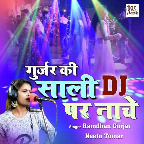 download Ramdhan Gurjar, Neetu Tomar  Gurjjar Ki Sali DJ Par Nache mp3 Single Tracks song 