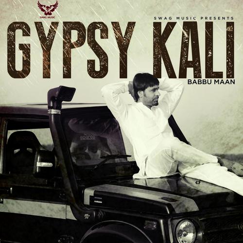 download Babbu Maan  Gypsy Kali mp3 Single Tracks song 