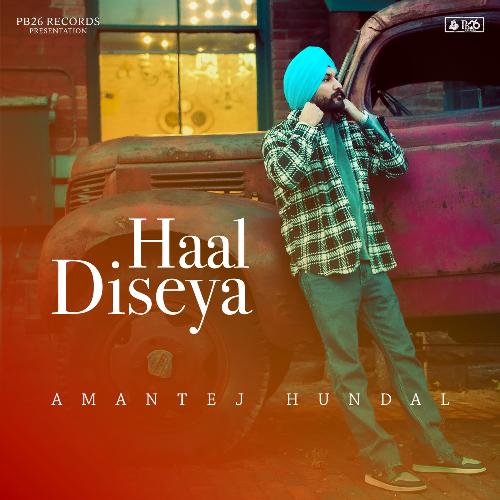 download Amantej Hundal  Haal Diseya mp3 Single Tracks song 