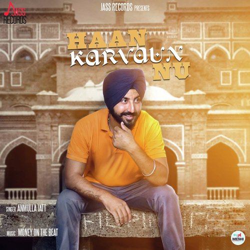 download Anmulla Jatt  Haan Karvaun Nu mp3 Single Tracks song 