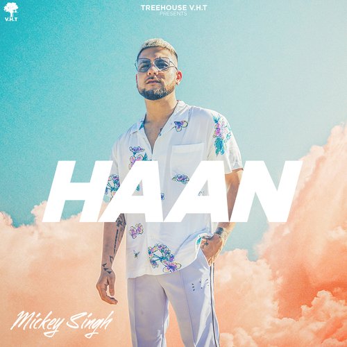 download Mickey Singh  Haan mp3 Single Tracks song 