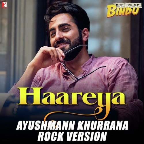 download Ayushmann Khurrana  Haareya Ayushmann Khurrana Rock Version mp3 Single Tracks song 