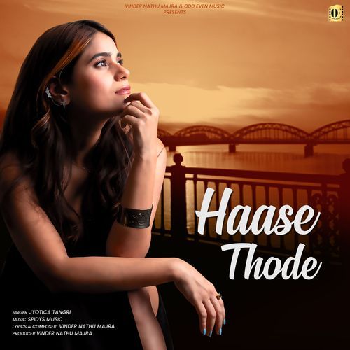 download Jyotica Tangri, Spidys Music, Vinder Nathu Majra  Haase Thode mp3 Single Tracks song 