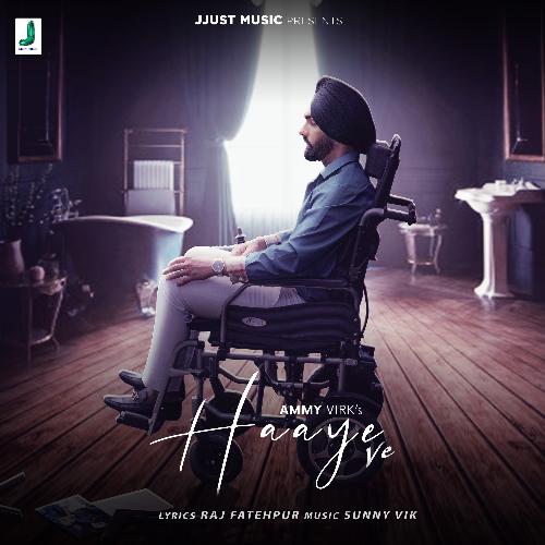 download Ammy Virk  Haaye Ve mp3 Single Tracks song 