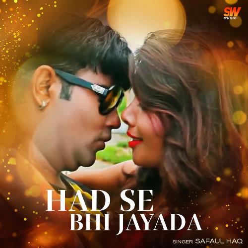 download Safaul Haq  Had Se Bhi Jayada mp3 Single Tracks song 