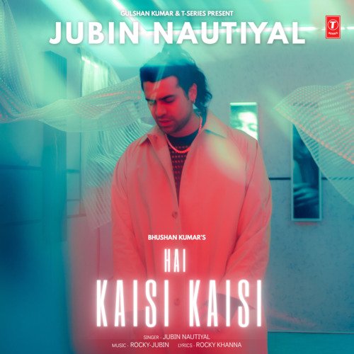 download Jubin Nautiyal, Rocky Khanna, Rocky-Jubin  Hai Kaisi Kaisi mp3 Single Tracks song 