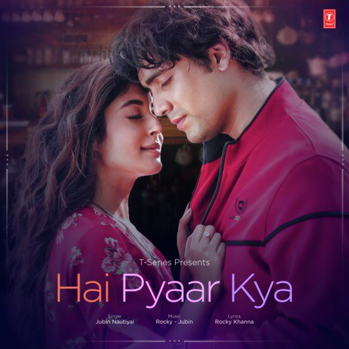 download Rocky-Jubin, Jubin Nautiyal  Hai Pyaar Kya mp3 Single Tracks song 