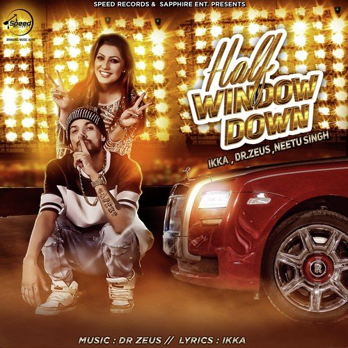 download Ikka, Dr. Zeus, Neetu Singh  Half Window Down mp3 Single Tracks song 