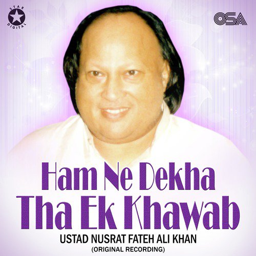 download Nusrat Fateh Ali Khan  Ham Ne Dekha Tha Ek Khawab mp3 Single Tracks song 