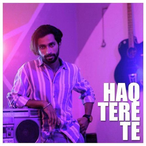 download Shubh Rajput  Haq Tere Te mp3 Single Tracks song 